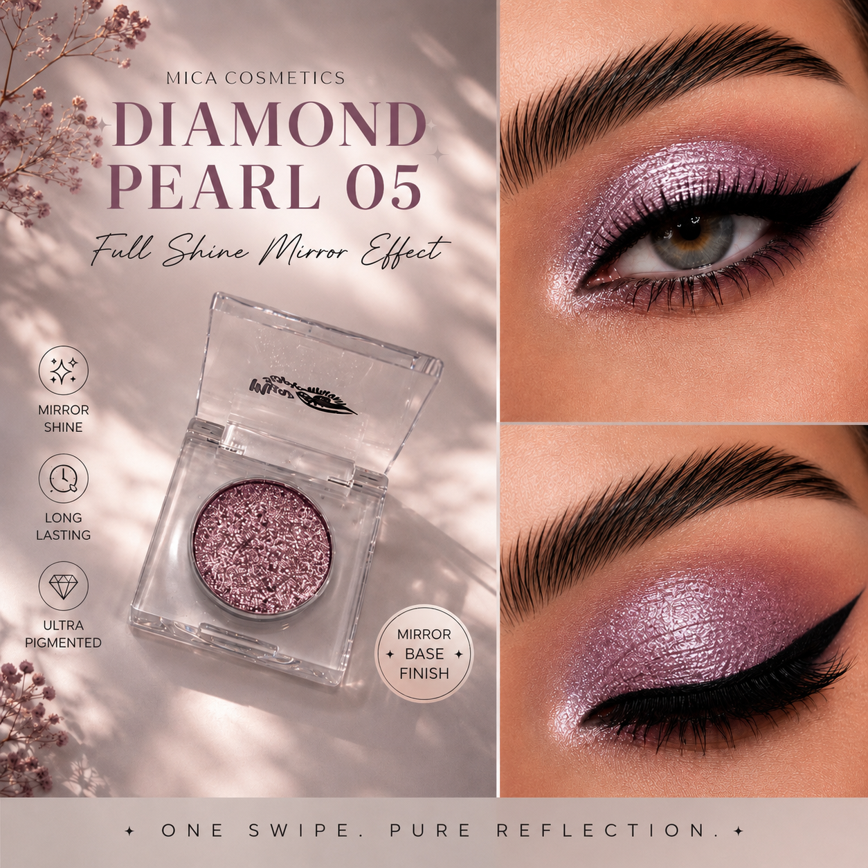 Mica Cosmetics Diamond Pearl 05 Full Shine Mirror Effect eyeshadow in a clear square compact, shown alongside close-up eye makeup results on a beige-toned background.